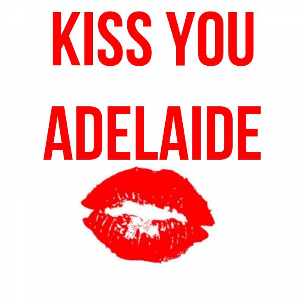 Greetings card с именем, Adelaide Kiss you помада и губы Greetings with text for free download 