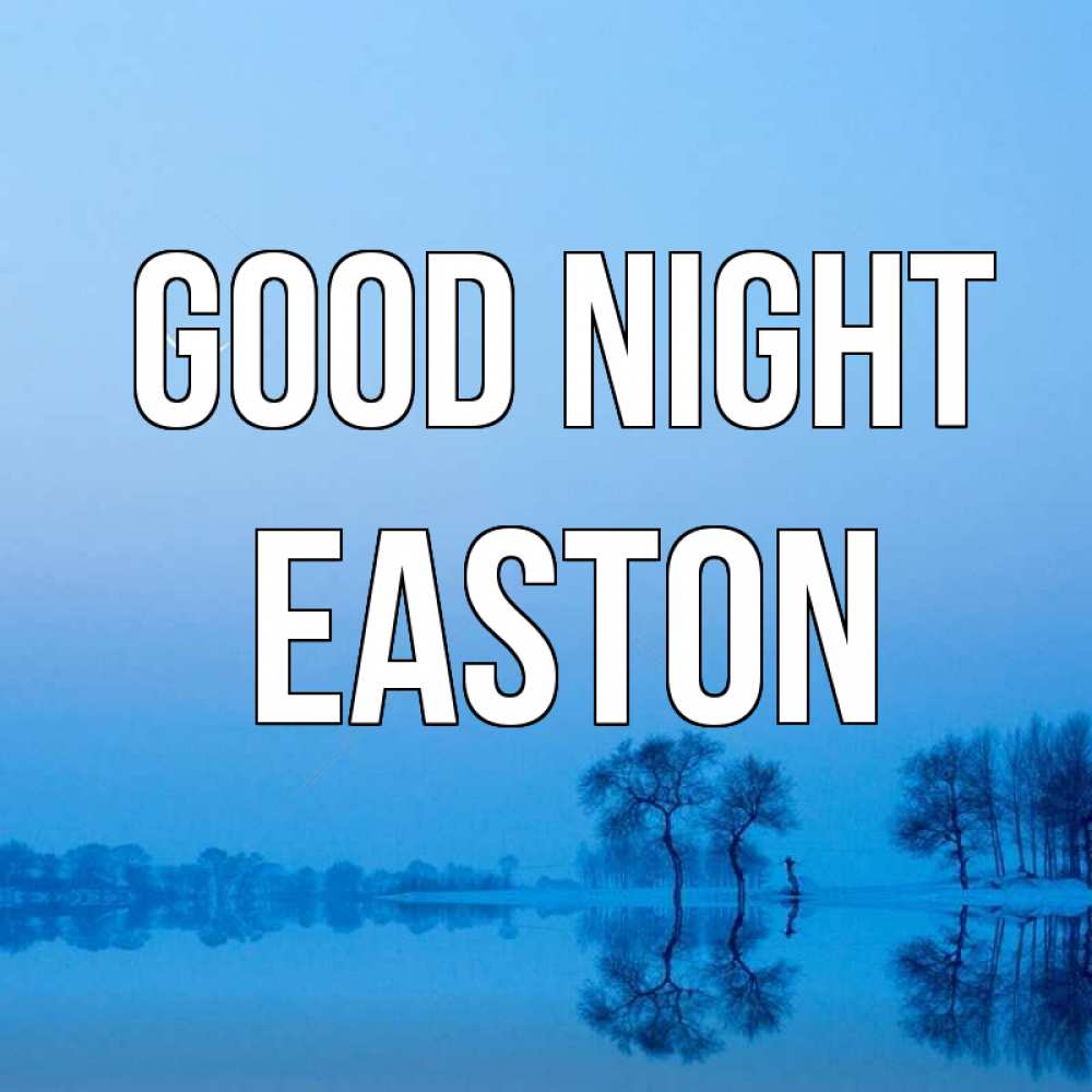 Greetings card с именем, Easton Good night весна Greetings with text for free download 