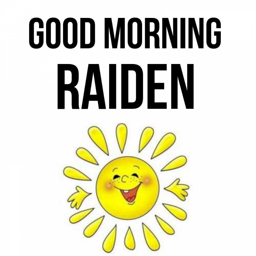 Greetings card с именем, Raiden Good morning улыбка Greetings with text for free download 