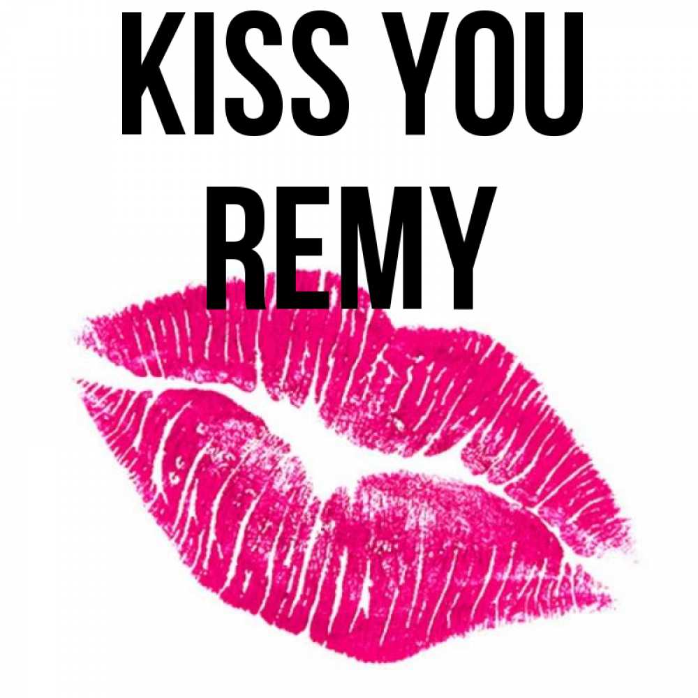 Greetings card с именем, Remy Kiss you след от помады Greetings with text for free download 