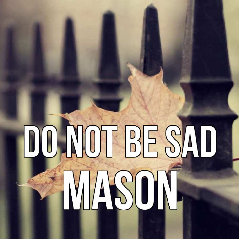 Greetings card с именем, Mason Do not be sad лист клена Greetings with text for free download 