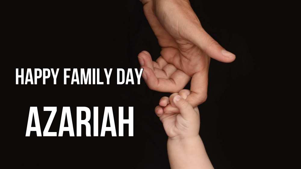 Greetings card с именем, Azariah happy family day с днем семьи Greetings with text for free download 
