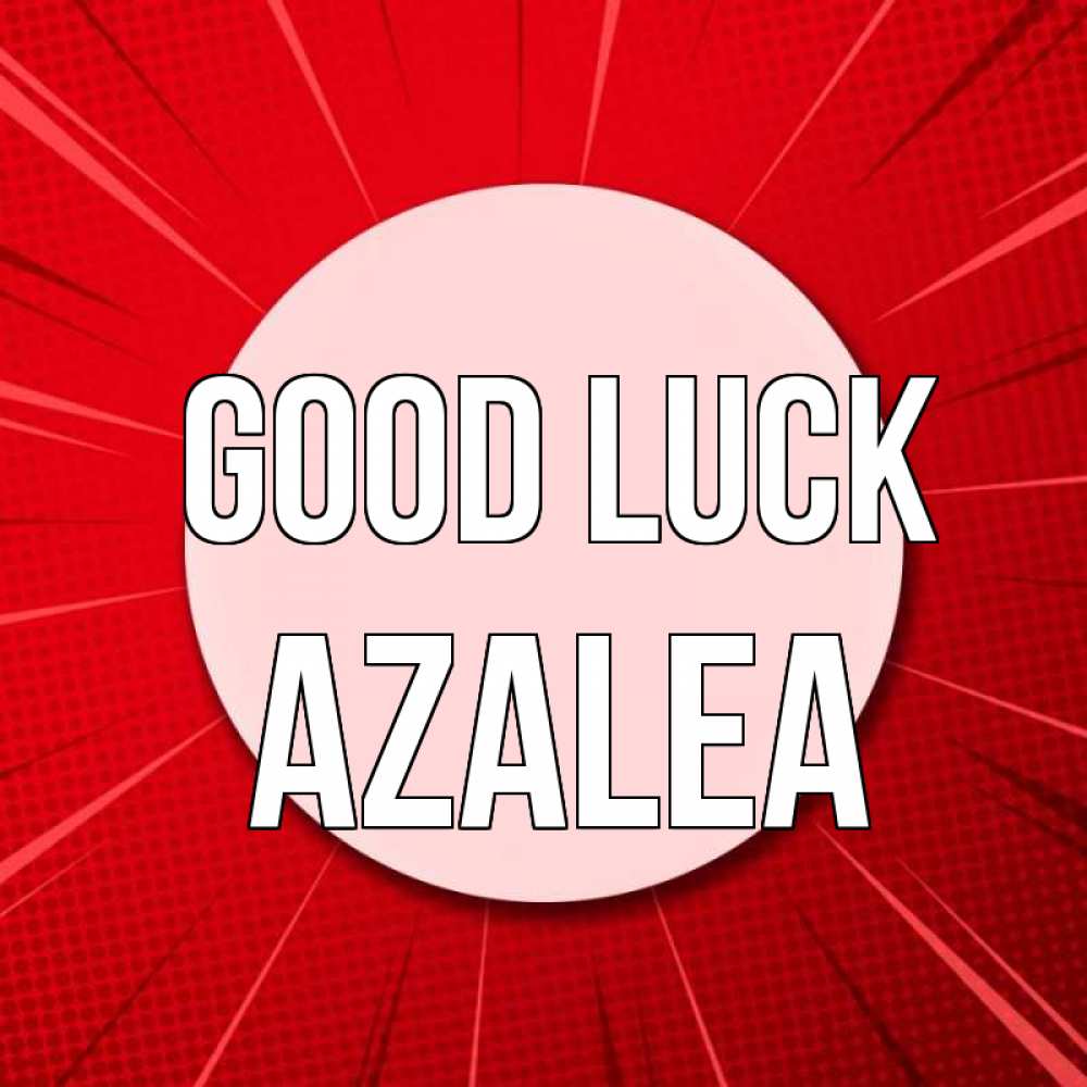 Greetings card с именем, Azalea Good luck розовая кнопка Greetings with text for free download 