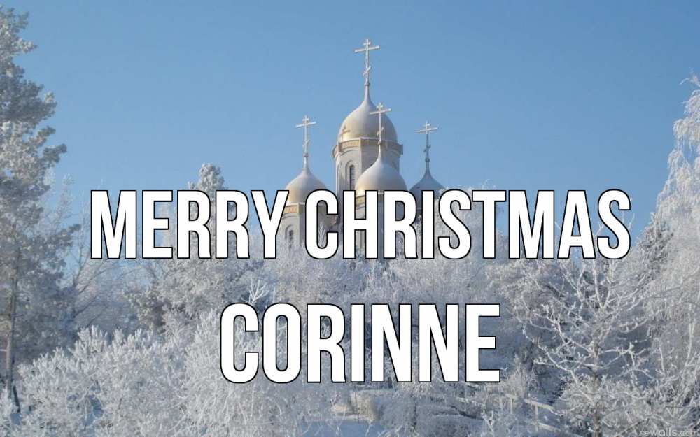 Greetings card с именем, Corinne Merry Christmas храм, зима, лес, церковь Greetings with text for free download 