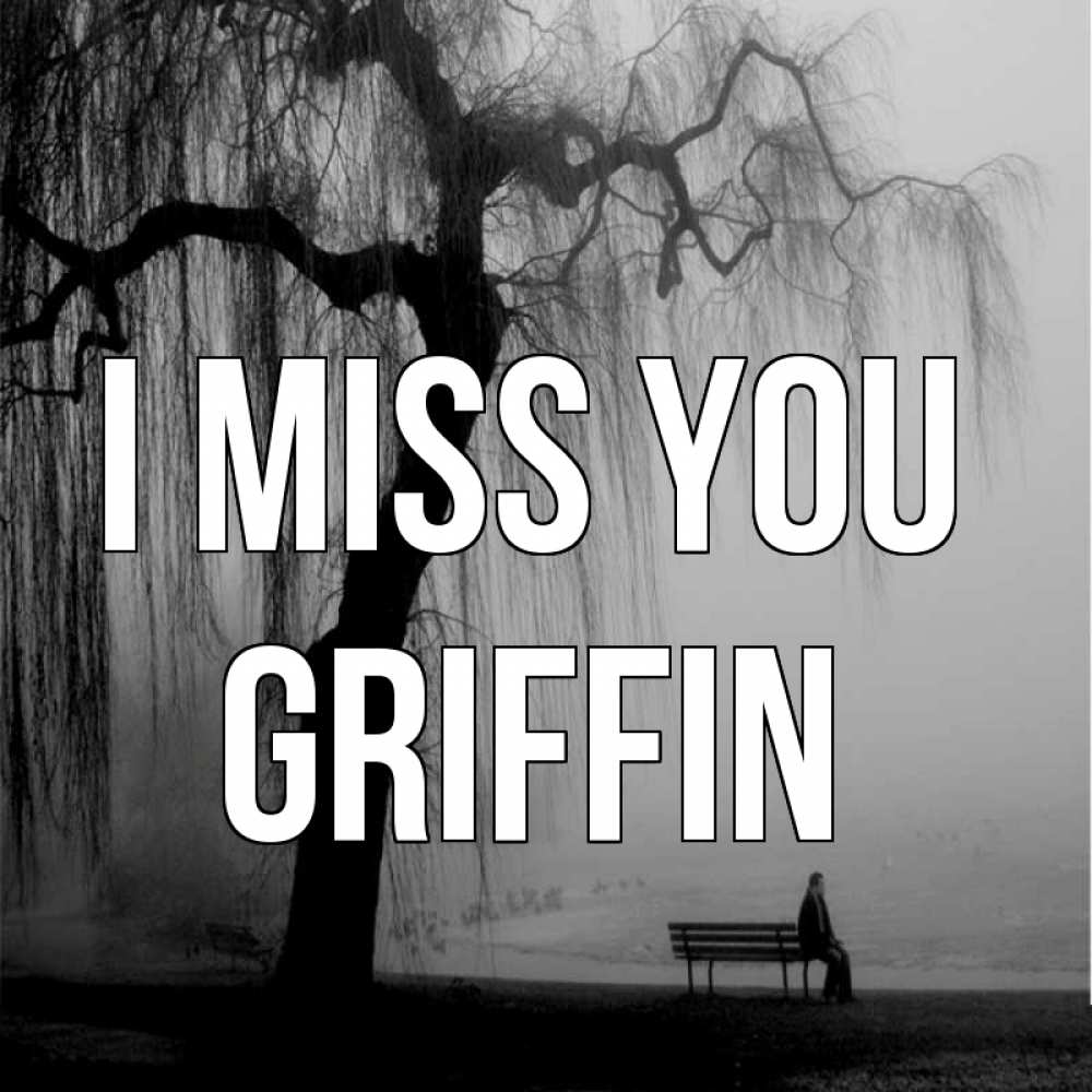 Greetings card с именем, Griffin I miss you лавочка под деревом я жду тебя Greetings with text for free download 