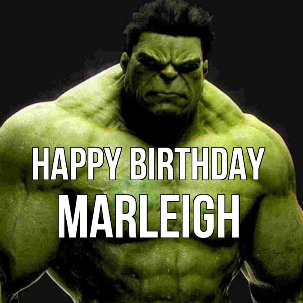 Greetings card с именем, Marleigh Happy Birthday зеленый супергерой марвел Greetings with text for free download 