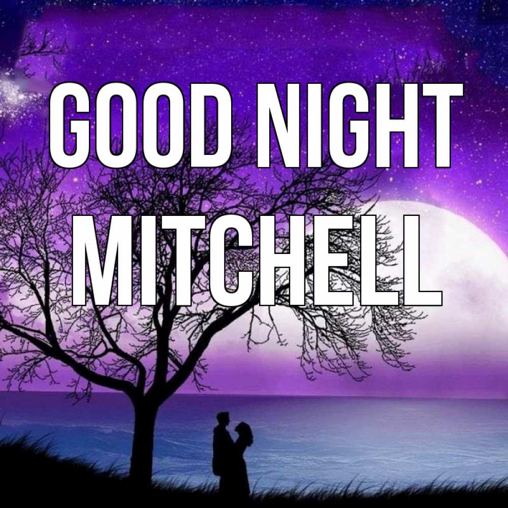 Greetings card с именем, Mitchell Good night огромная луна и парочка Greetings with text for free download 