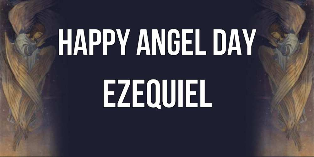 Greetings card с именем, Ezequiel happy angel day день ангела Greetings with text for free download 