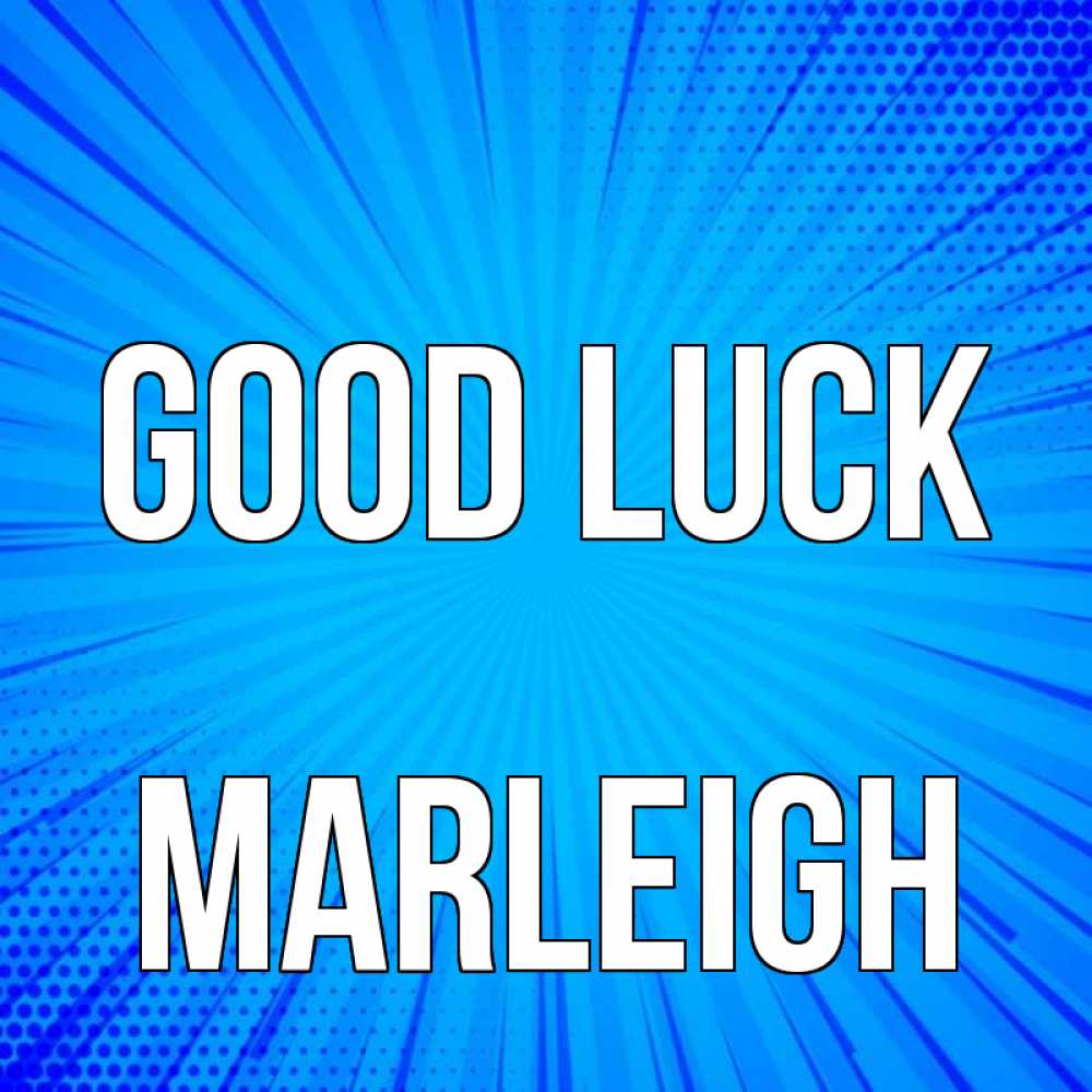 Greetings card с именем, Marleigh Good luck на удачу Greetings with text for free download 