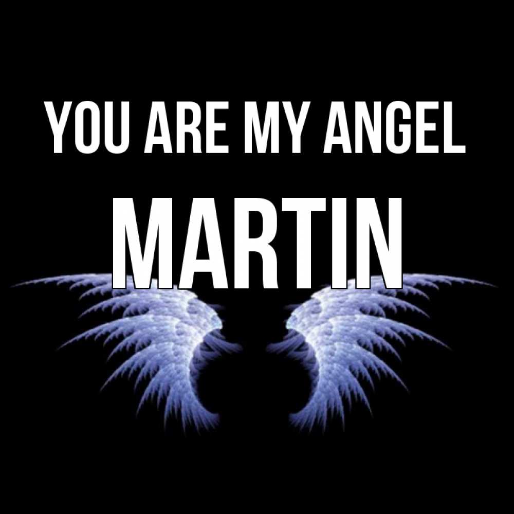 Greetings card с именем, Martin You are my angel ангельские крылья на черном фоне Greetings with text for free download 