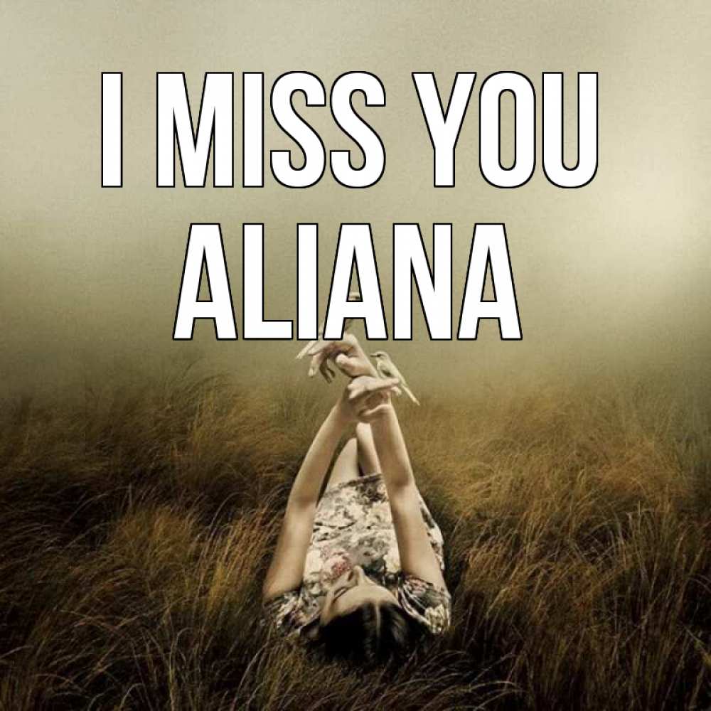 Greetings card с именем, Aliana I miss you девушка с голубями Greetings with text for free download 