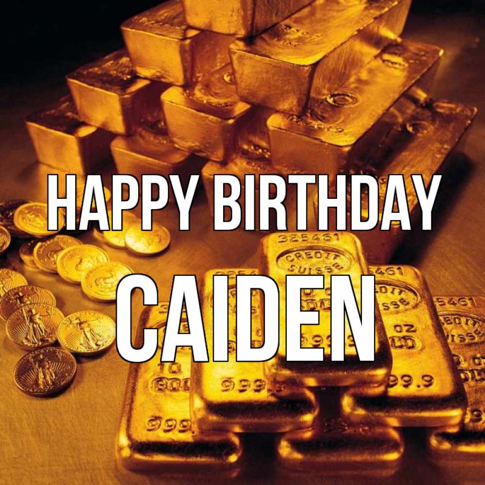 Greetings card с именем, Caiden Happy Birthday со слитками золота и золотыми монетами Greetings with text for free download 