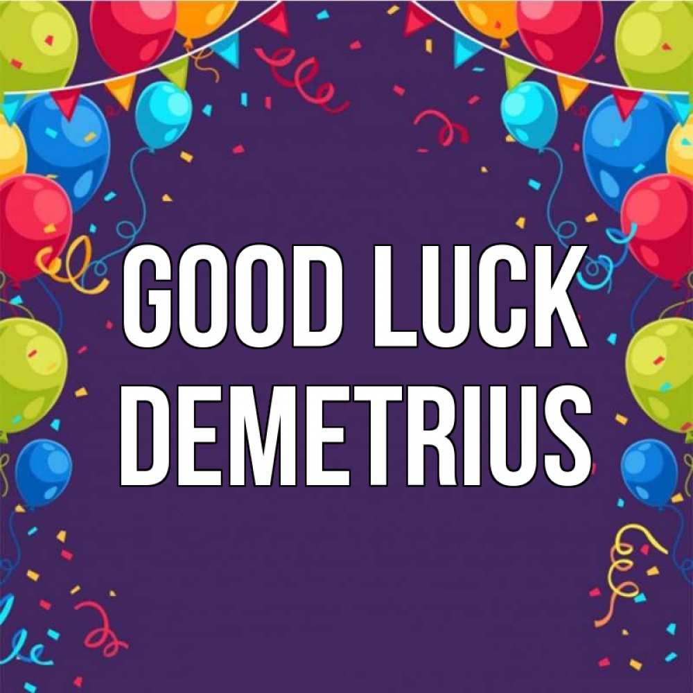 Greetings card с именем, Demetrius Good luck шары Greetings with text for free download 