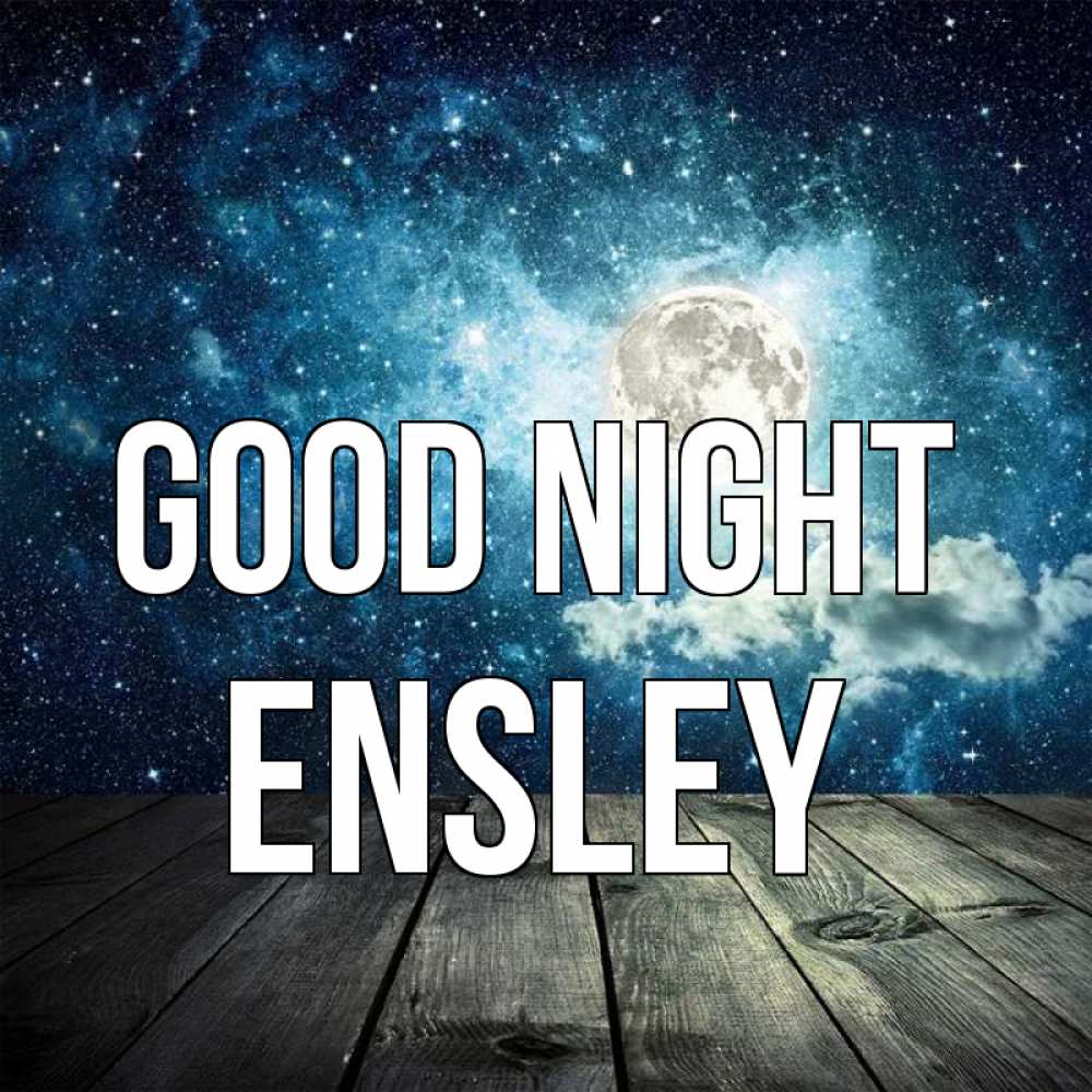 Greetings card с именем, Ensley Good night луна Greetings with text for free download 
