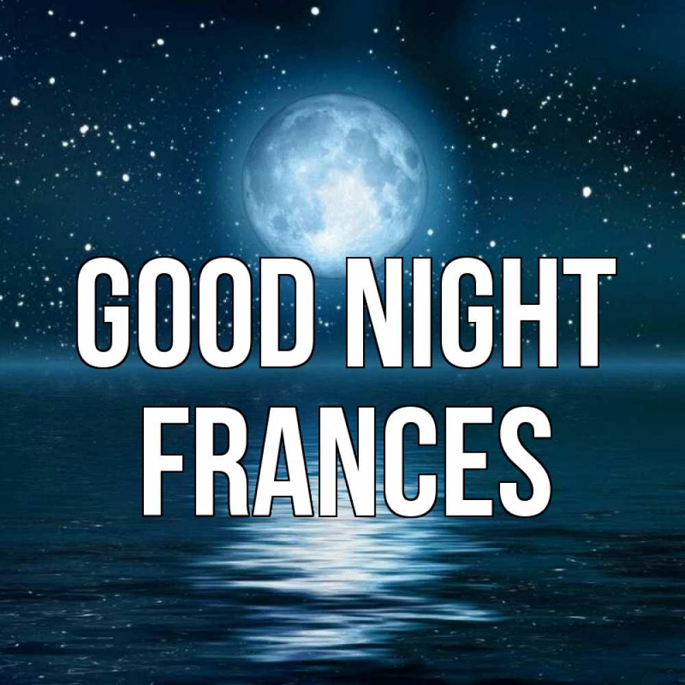 Greetings card с именем, Frances Good night звезды Greetings with text for free download 