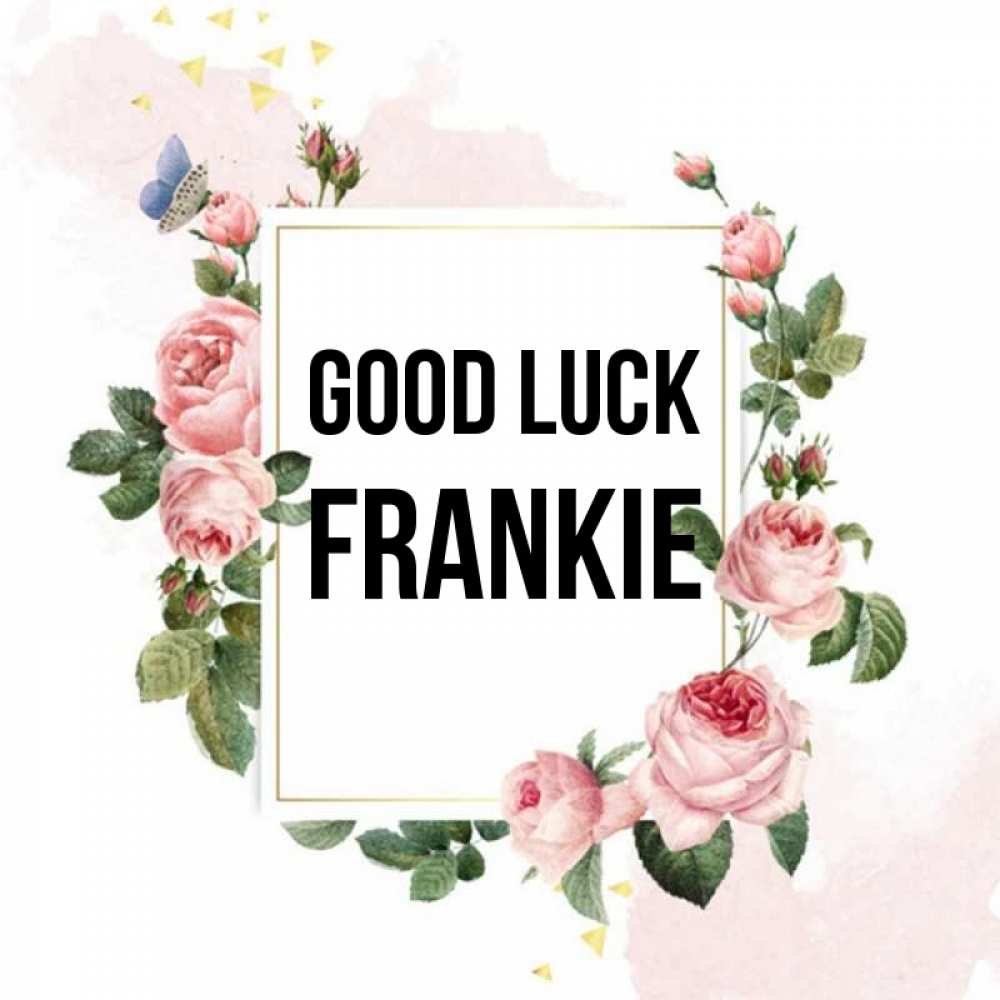 Greetings card с именем, Frankie Good luck розовые розы Greetings with text for free download 