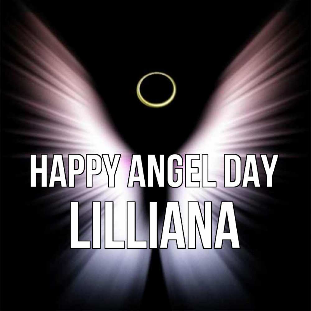 Greetings card с именем, Lilliana happy angel day ангел из света Greetings with text for free download 