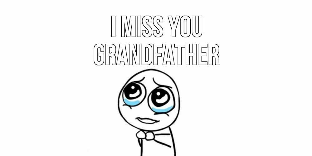 Greetings card с именем, grandfather I miss you я по тебе скучаю с тролль фейсом Greetings with text for free download 
