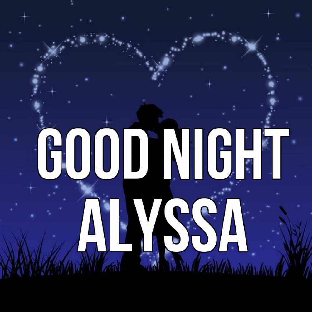 Greetings card с именем, Alyssa Good night сладких снов Greetings with text for free download 