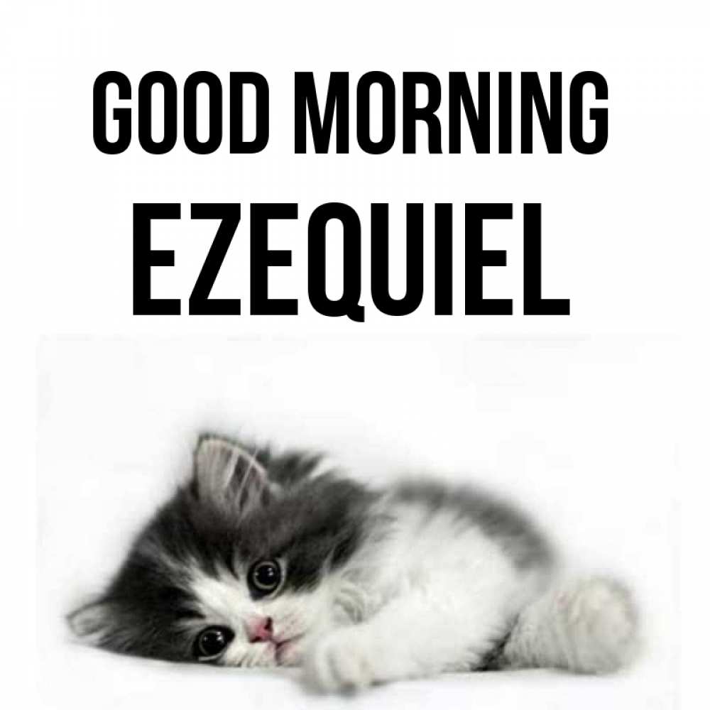 Greetings card с именем, Ezequiel Good morning кот лапки Greetings with text for free download 