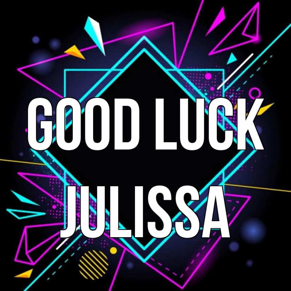 Greetings card с именем, Julissa Good luck рамочки Greetings with text for free download 
