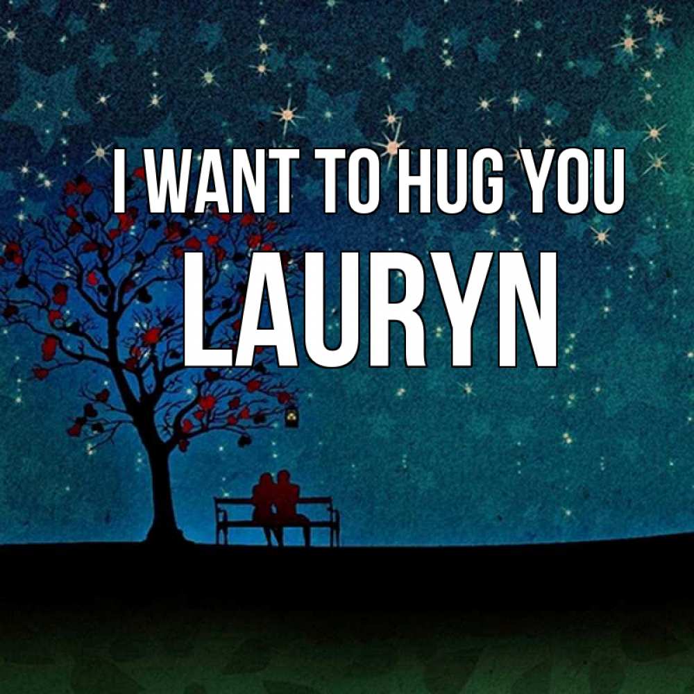 Greetings card с именем, Lauryn I want to hug you много звезд Greetings with text for free download 