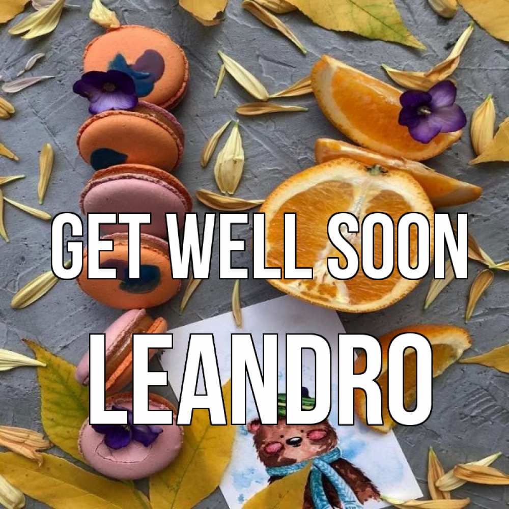 Greetings card с именем, Leandro Get well soon не болейте Greetings with text for free download 