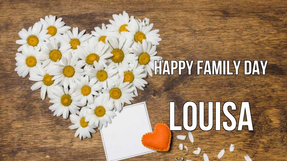 Greetings card с именем, Louisa happy family day с днем семьи Greetings with text for free download 