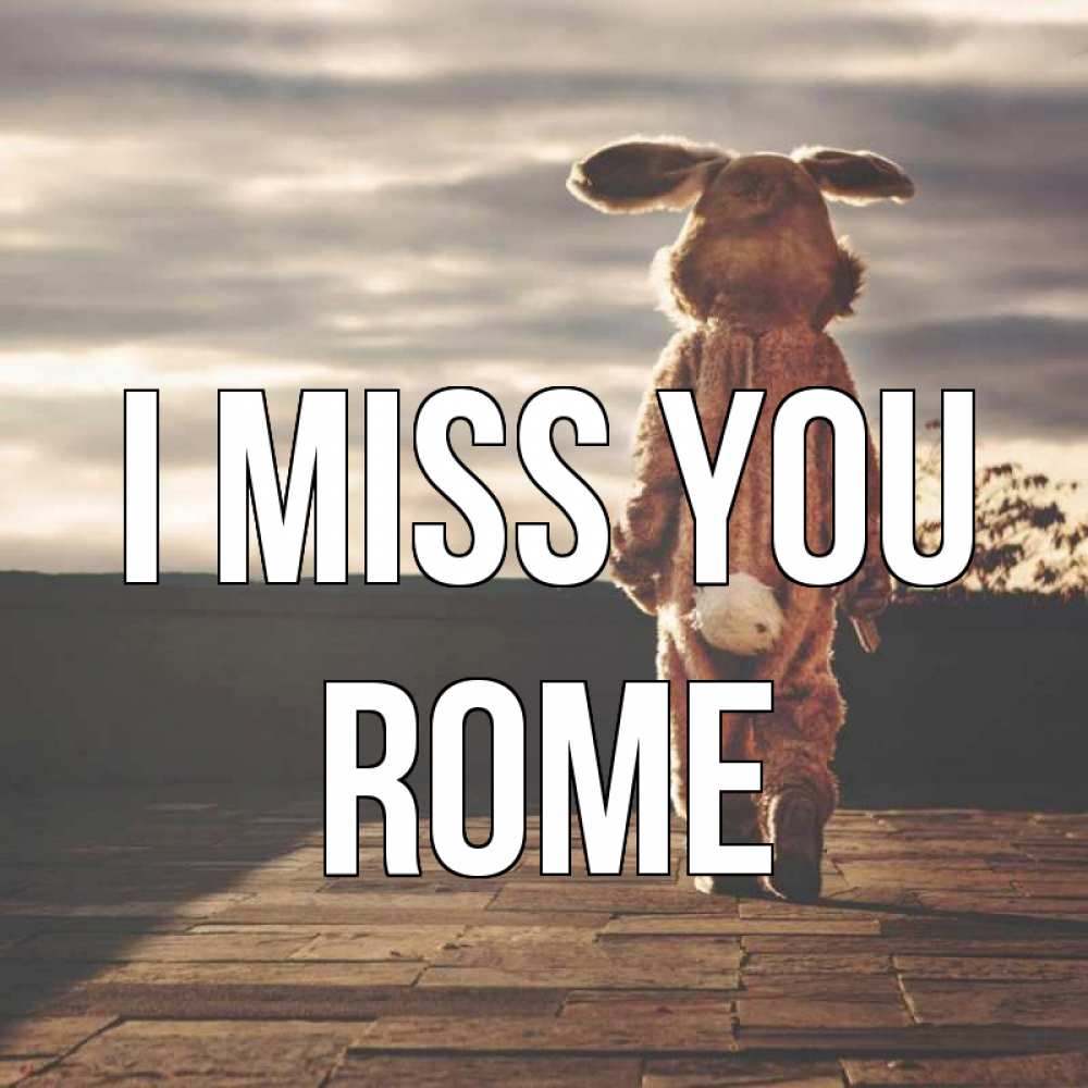 Greetings card с именем, Rome I miss you даже в костюме зайца Greetings with text for free download 