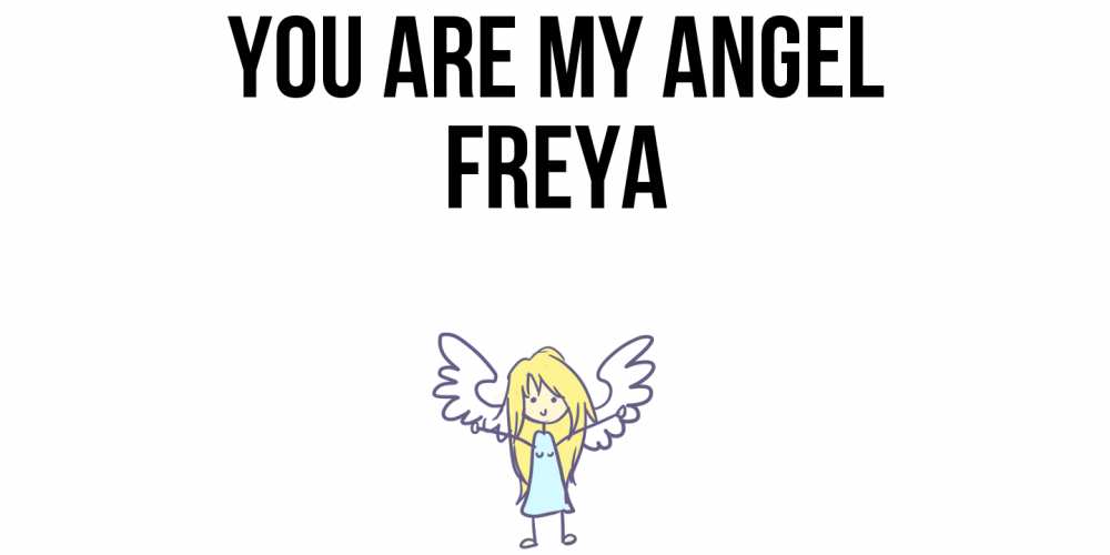 Greetings card с именем, Freya You are my angel ангел Greetings with text for free download 
