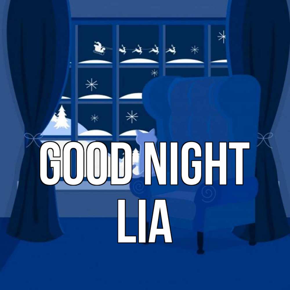 Greetings card с именем, Lia Good night зимняя тема Greetings with text for free download 