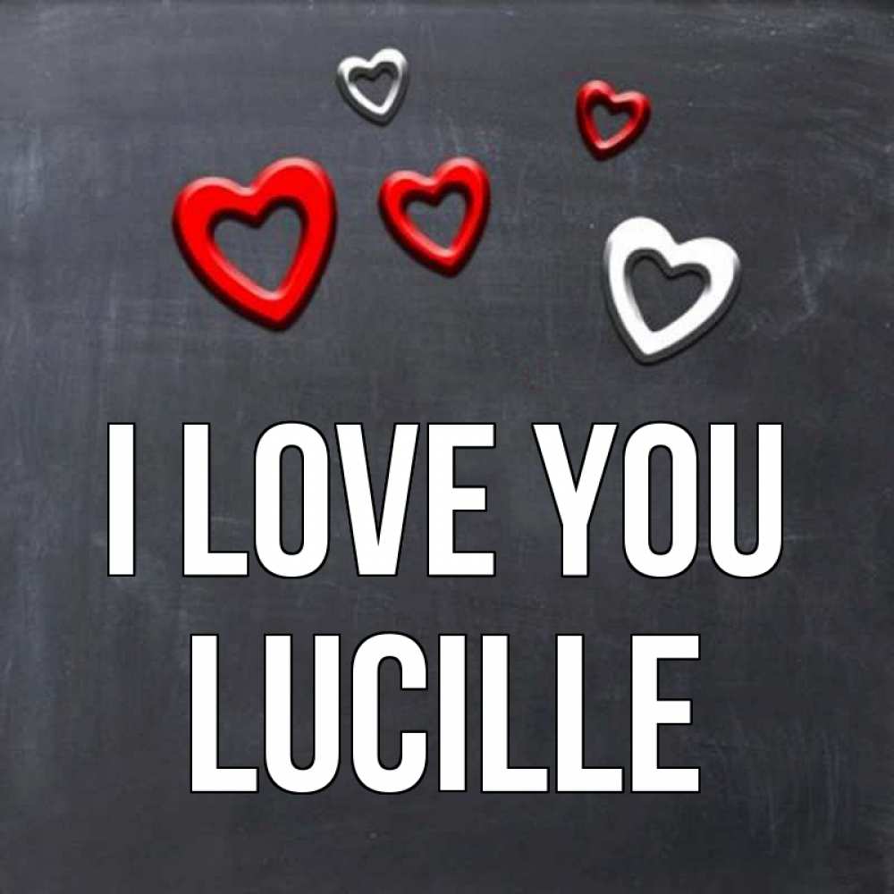 Greetings card с именем, Lucille I love you сердечки белые и красные Greetings with text for free download 