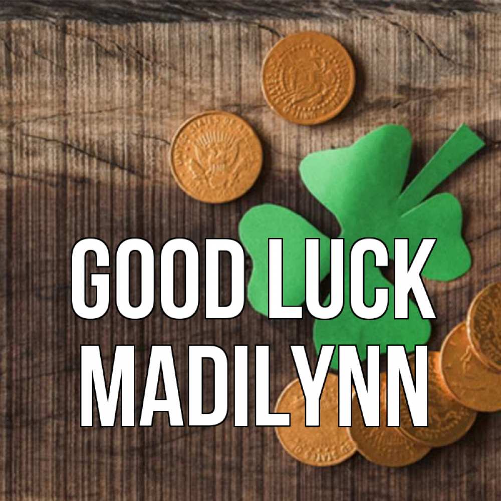 Greetings card с именем, Madilynn Good luck на удачу сегодня Greetings with text for free download 