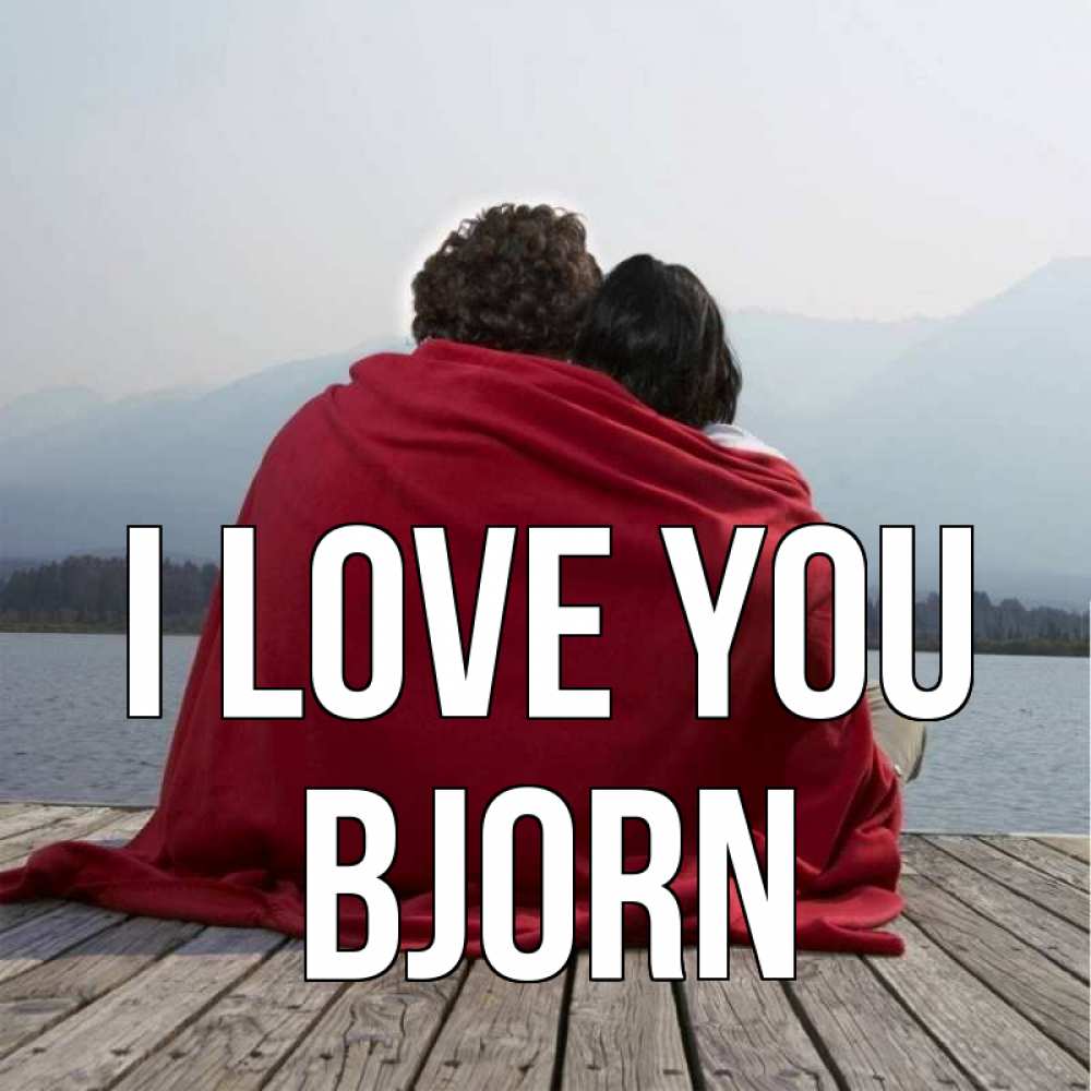 Greetings card с именем, Bjorn I love you плед Greetings with text for free download 