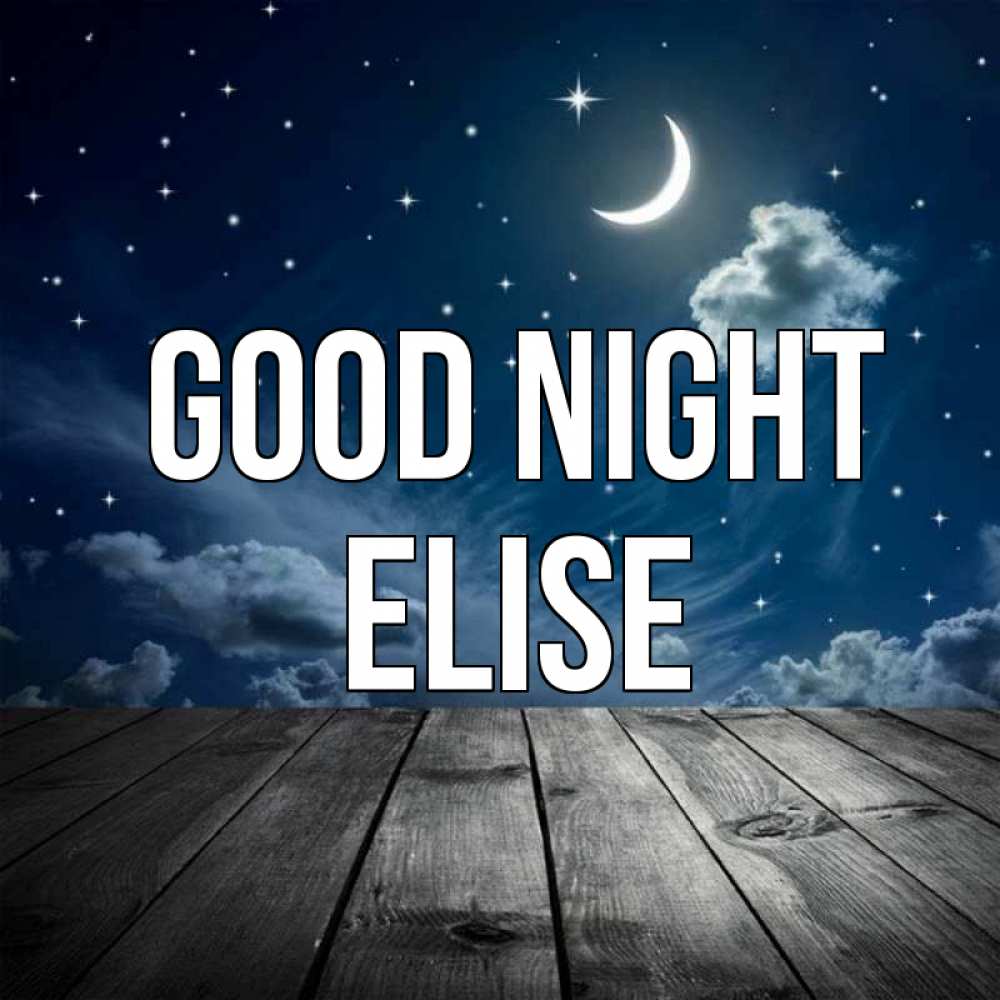 Greetings card с именем, Elise Good night месяц и звезда Greetings with text for free download 