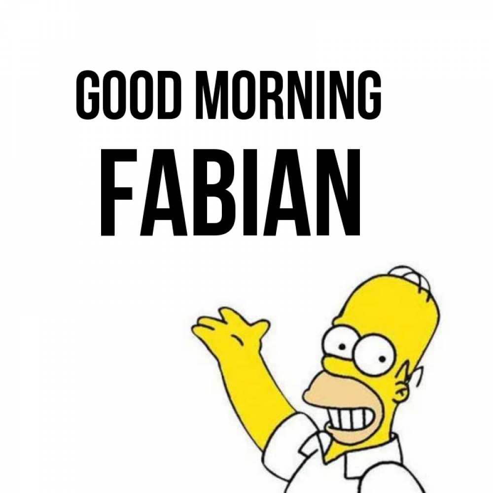 Greetings card с именем, Fabian Good morning открытки с пожеланиями Greetings with text for free download 