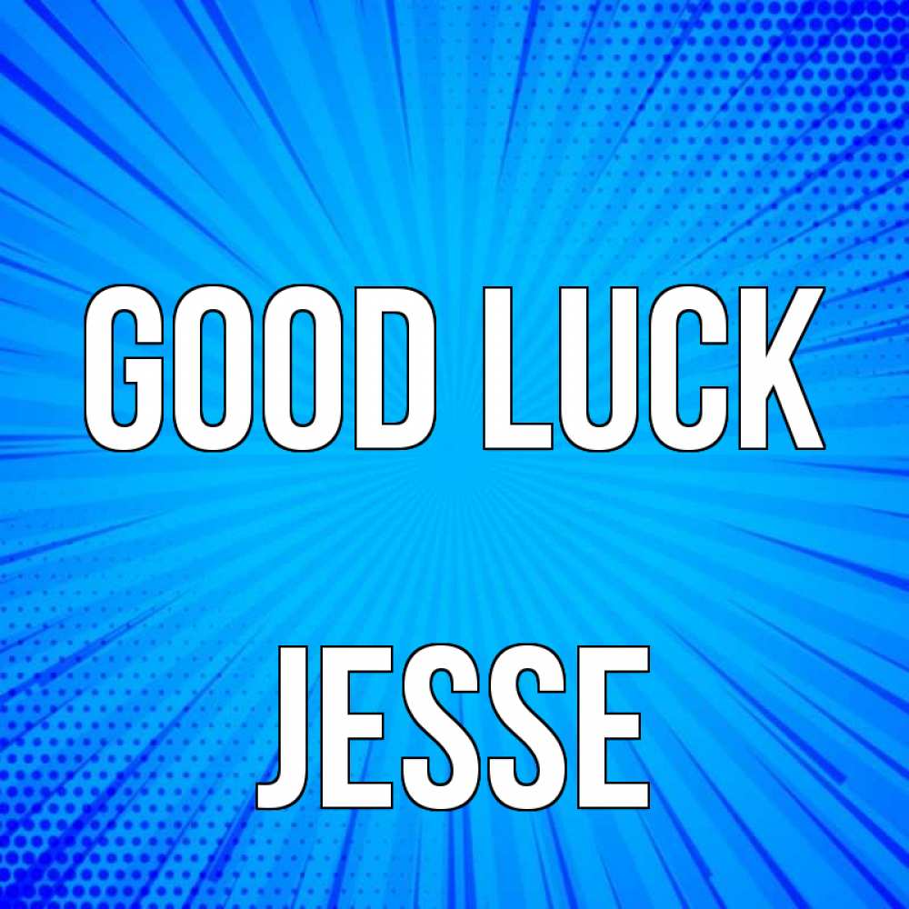 Greetings card с именем, Jesse Good luck на удачу Greetings with text for free download 