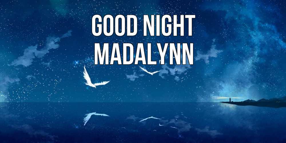 Greetings card с именем, Madalynn Good night птицы летят на фоне ночного неба Greetings with text for free download 