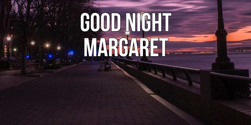 Greetings card с именем, Margaret Good night фонари на фоне реки Greetings with text for free download 