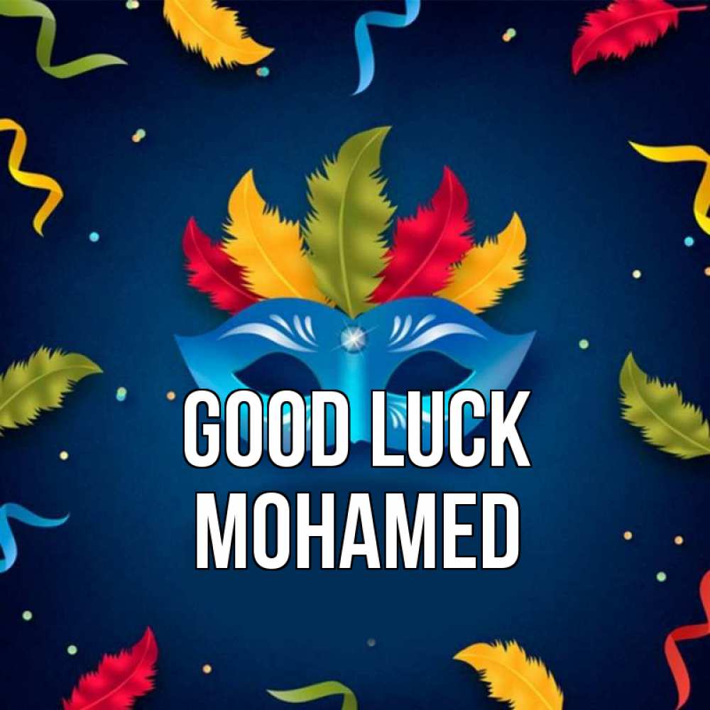 Greetings card с именем, Mohamed Good luck маска Greetings with text for free download 