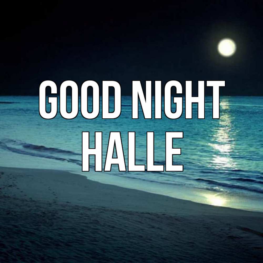 Greetings card с именем, Halle Good night нежное море ночью Greetings with text for free download 