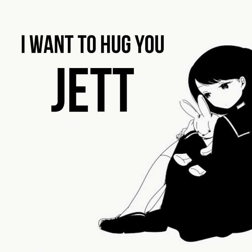 Greetings card с именем, Jett I want to hug you чернобелая картнка Greetings with text for free download 