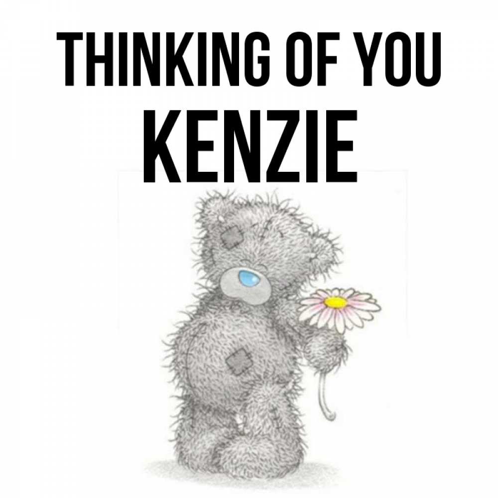 Greetings card с именем, Kenzie Thinking of you мысли только о тебе Greetings with text for free download 
