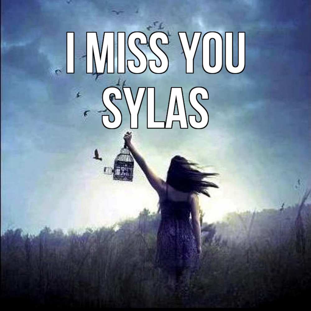 Greetings card с именем, Sylas I miss you приходи ко мне Greetings with text for free download 