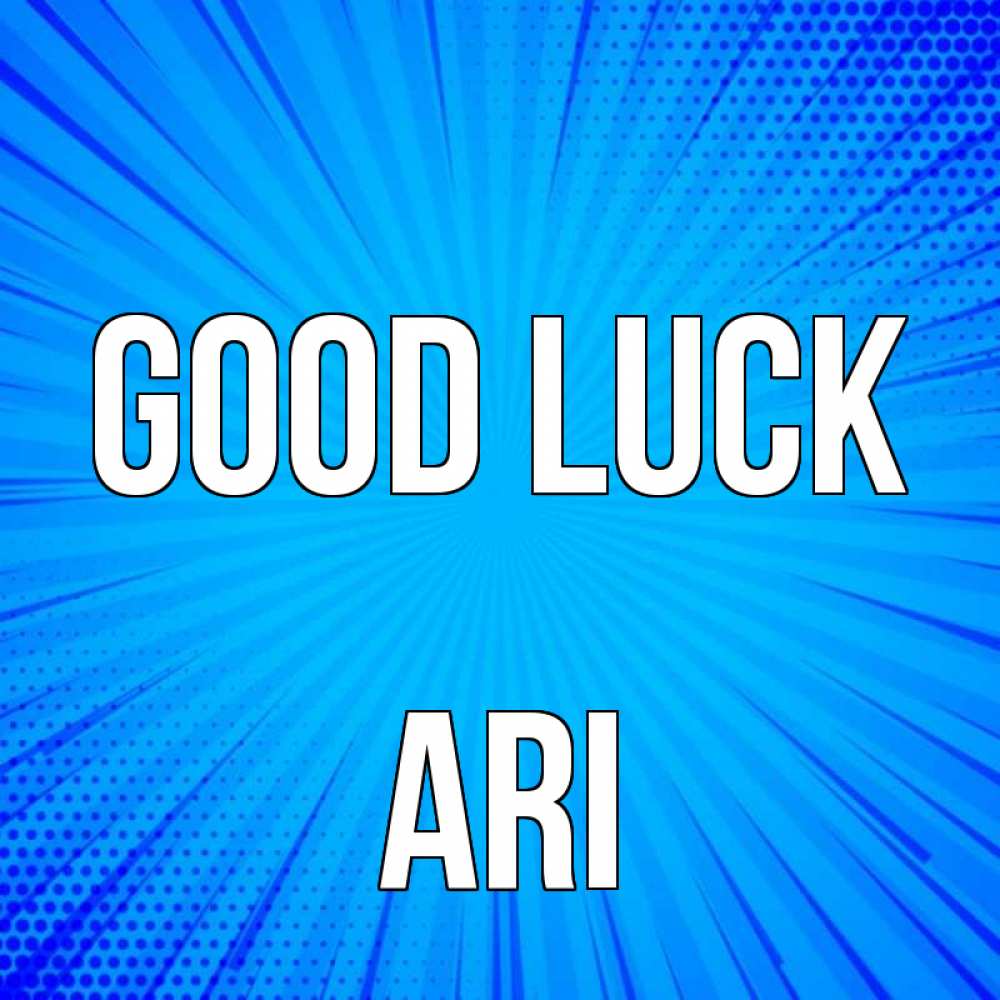 Greetings card с именем, Ari Good luck на удачу Greetings with text for free download 