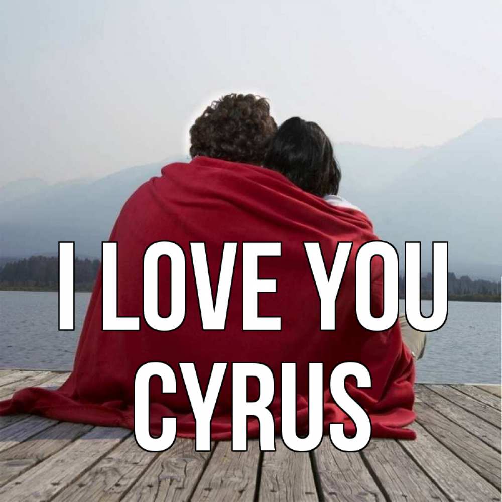 Greetings card с именем, Cyrus I love you плед Greetings with text for free download 
