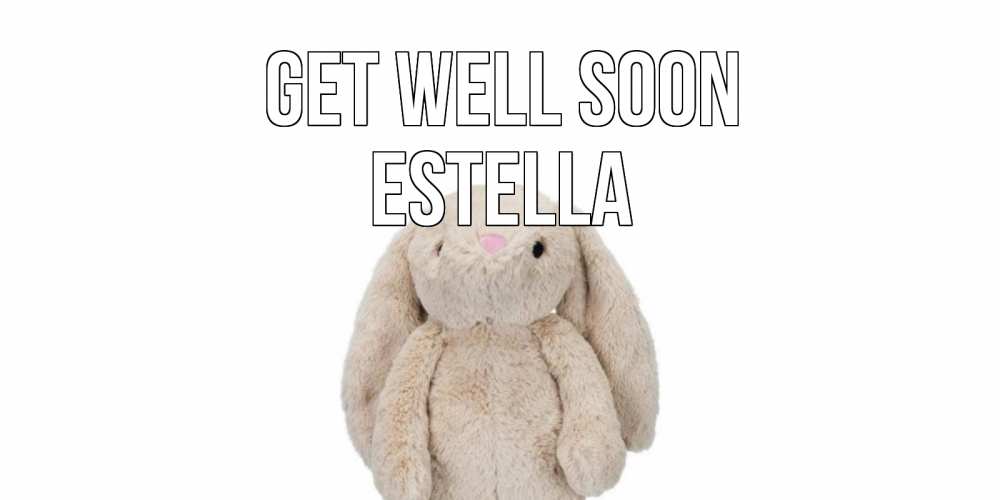 Greetings card с именем, Estella Get well soon не болей Greetings with text for free download 