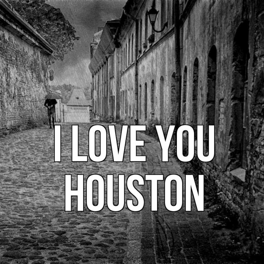 Greetings card с именем, Houston I love you зонт Greetings with text for free download 