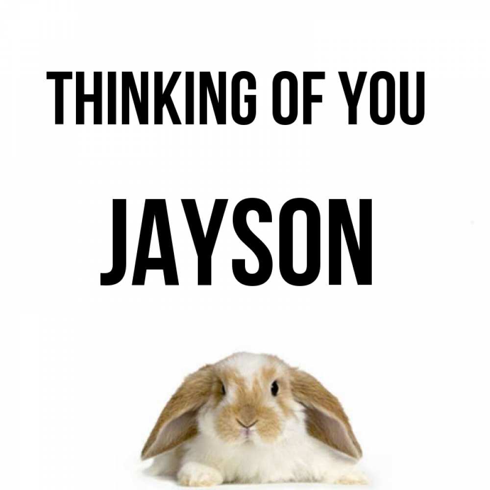 Greetings card с именем, Jayson Thinking of you подписать своими руками онлайн Greetings with text for free download 