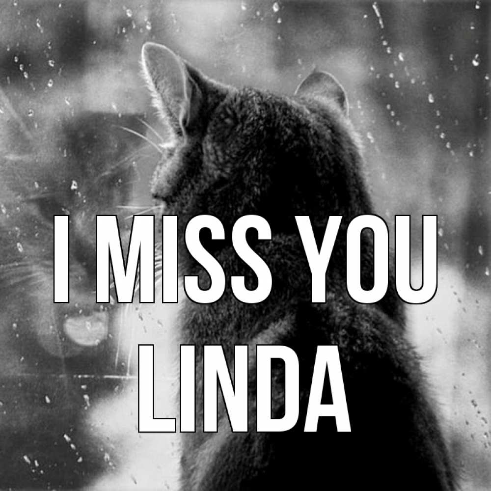 Greetings card с именем, Linda I miss you скорее ко мне приходи 1 Greetings with text for free download 